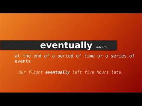 eventuallyn|Eventually Definition & Meaning